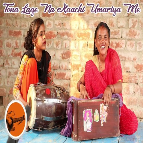 Tona Lage Na Kaachi Umariya Me (Original)