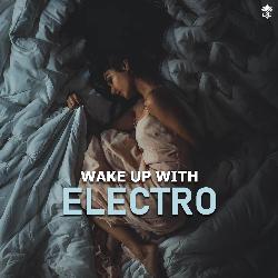 Wake Up With Electro