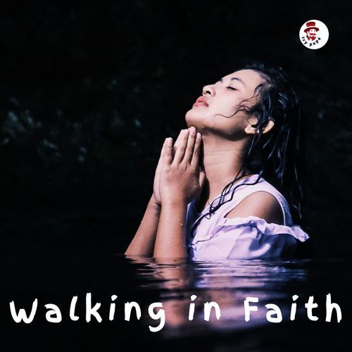 Walking In Faith