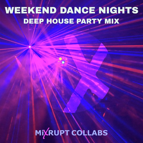 Weekend Dance Nights Deep House Party Mix