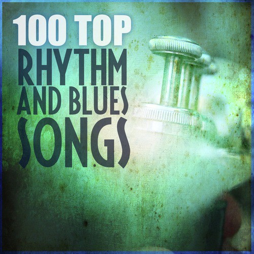 100 Top Rhythm and Blues Songs