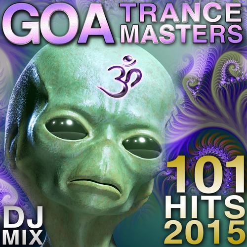 Goa Trance Masters Hits 2015 (1 Hour Continuous DJ Mix) [feat. Doctor Spook]