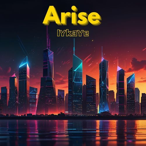 Arise