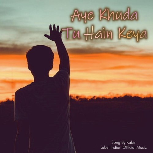 Aye Khuda Tu Hai Keya_poster_image