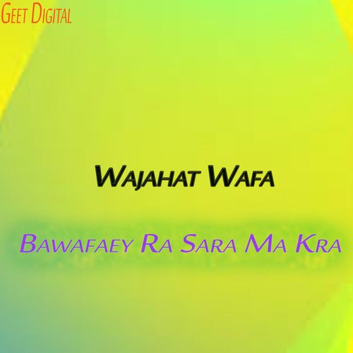 Bawafaey Ra Sara Ma Kra