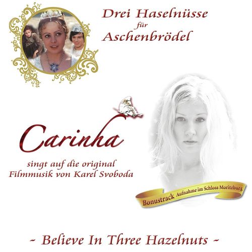 Believe In Three Hazelnuts - incl. Bonustrack (Drei Haselnüsse für Aschenbrödel -  Three Wishes for Cinderella - Tri orisky pro Popelku)