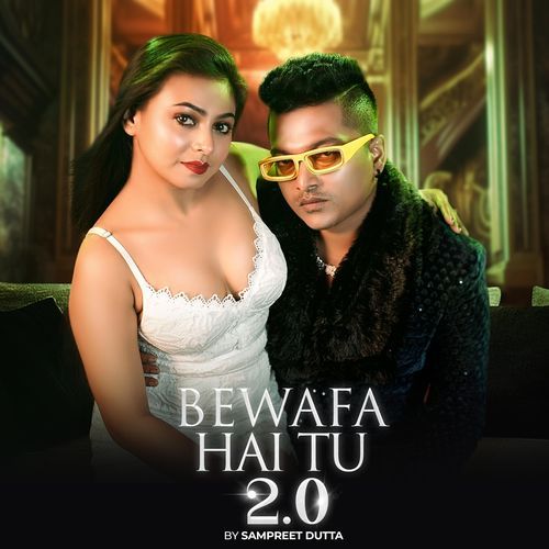 Bewafa Hai Tu 2.0