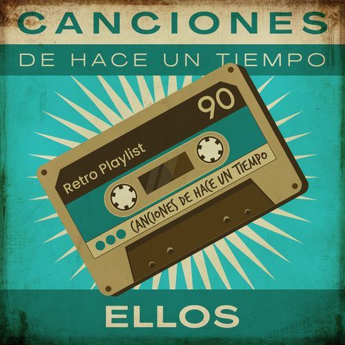 Canciones De Hace Un Tiempo - Ellos