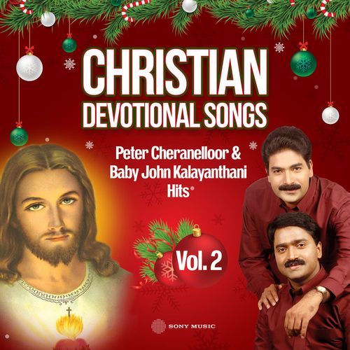 Christian Devotional Songs (Peter Cheranelloor & Baby John Kalayanthani Hits Vol, 02)