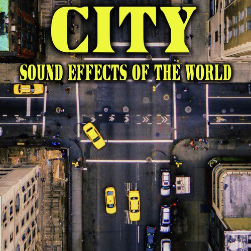 City Sound Effects of the World