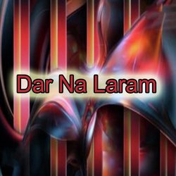 Dar Na Laram