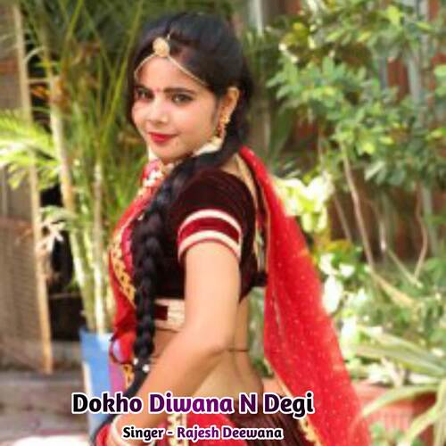 Dokho Diwana N Degi
