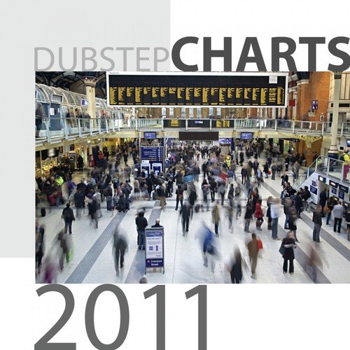 Dubstep Charts 2011 (Incl. 42 Tracks)