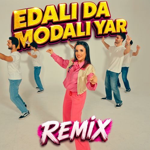 Edalı da Modalı Yar (Remix)