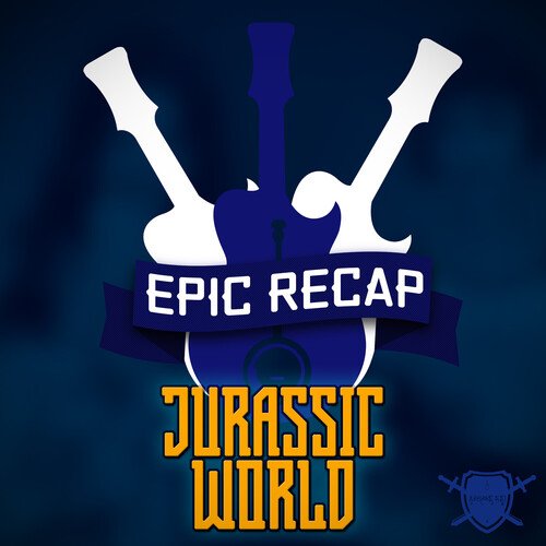 Epic Recap: Jurassic World
