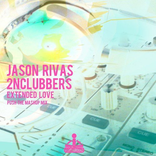 Extended Love (Push the Mashup Mix)