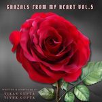 Ghazals from my Heart Vol.5