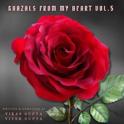 Ghazals from my Heart Vol.5