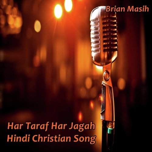 Har Taraf Har Jagah Hindi Christian Song