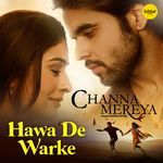 Hawa De Warke (From "Channa Mereya")