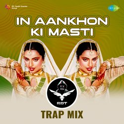 In Aankhon Ki Masti - SRT Trap Mix-NjdSVTtfbwM