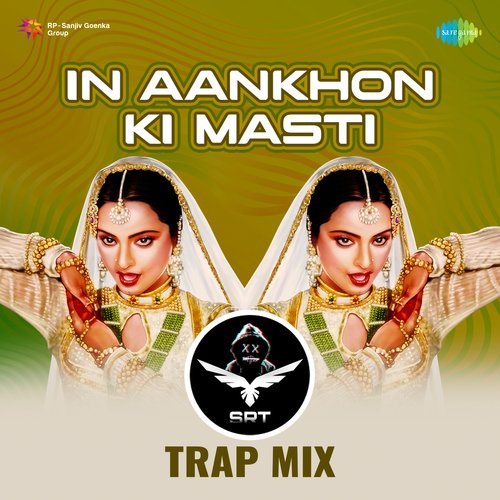 In Aankhon Ki Masti - SRT Trap Mix