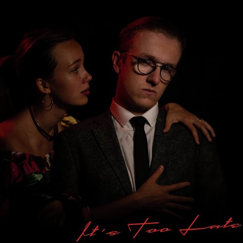 It's Too Late (feat. Joe Lee, James Maltby & Sam Every)_poster_image