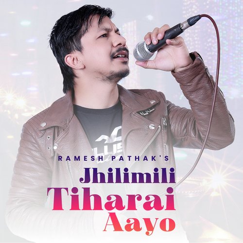 Jhilimili Tiharai Aayo - Single_poster_image