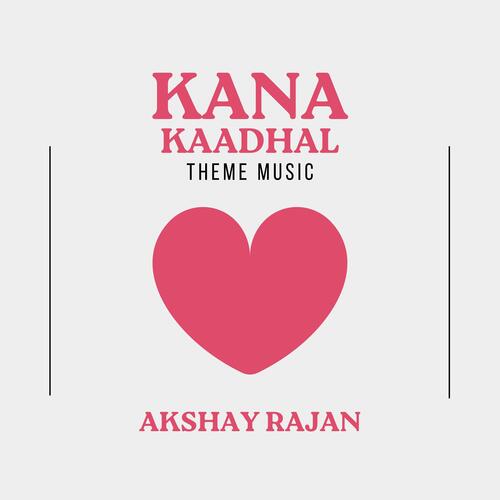 Kana Kaadhal Theme Music_poster_image