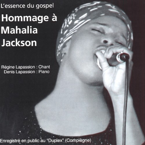 L'essence du gospel : Hommage à Mahalia Jackson (Live au Duplex)