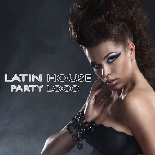Latin House Party Loco