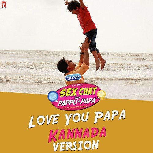 Love You Papa - Kannada Version