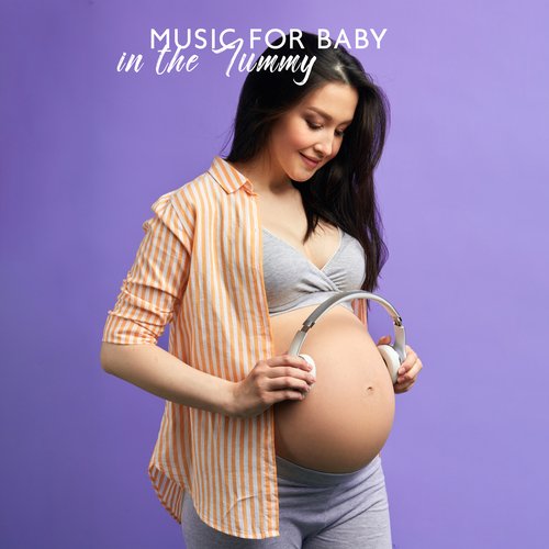 Music for Baby in the Tummy: Relaxation for Mum and Her Baby