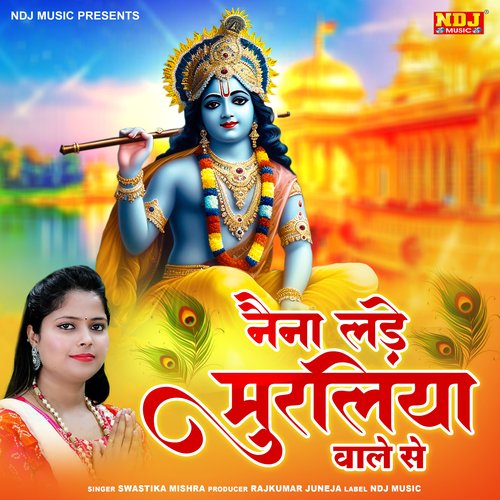 Naina Lade Muraliya Wale Se