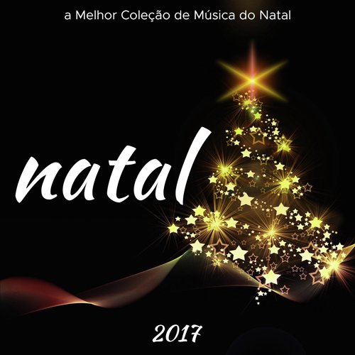 Natal 2017 - a Melhor Coleção de Música do Natal Tradicional