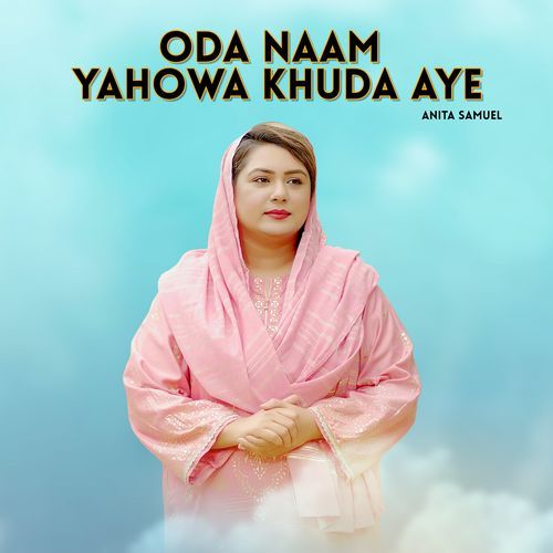 Oda Naam Yahowa Khuda Aye