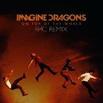 On Top Of The World (RAC Remix)