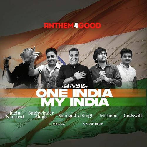 One India My India -  Shailendra Singh & Mithoon'S Anthem4Good
