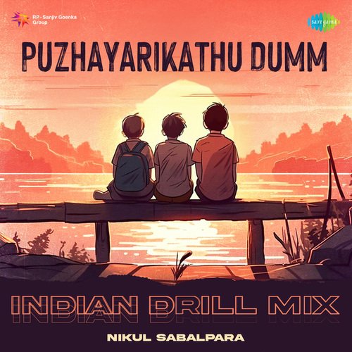 Puzhayarikathu Dumm - Indian Drill Mix