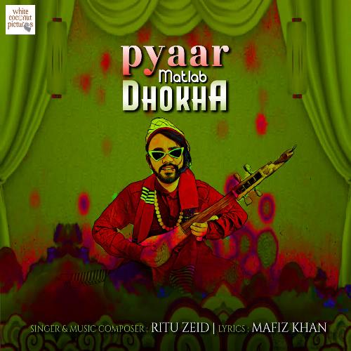 Pyaar Matlab Dhokha