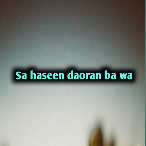 Sa haseen daoran ba wa