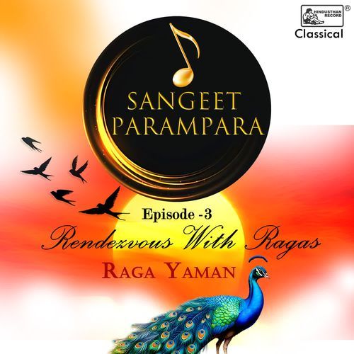 Sangeet Parampara Rendezvous With Ragas Raga Yaman