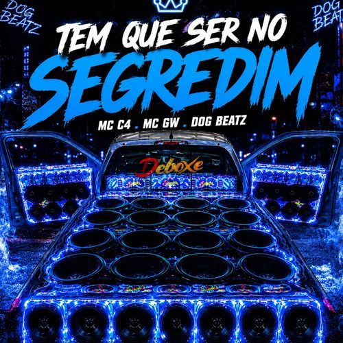 Tem Que Ser no Segredim
