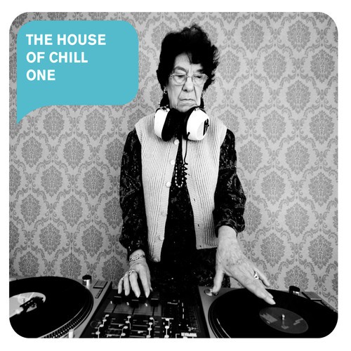 The House of Chill One