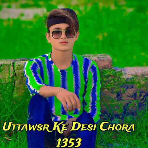 Uttawsr Ke Desi Chora 1353