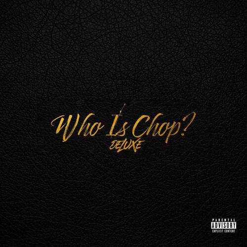 Who Is Chop? (Deluxe)_poster_image