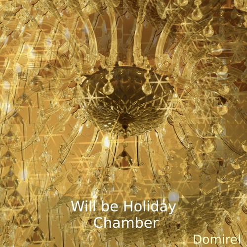 Will Be Holiday (Chamber)