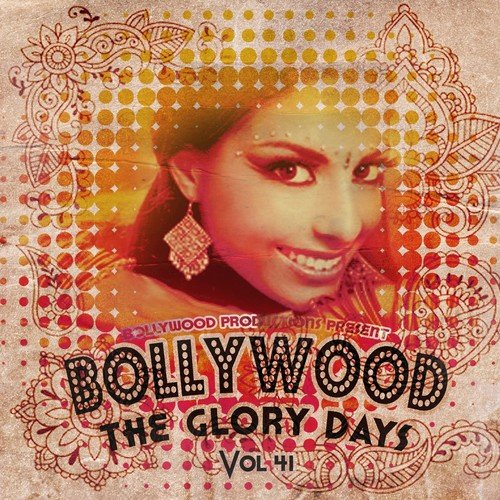 Bollywood Productions Present - The Glory Days, Vol. 41