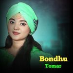 Bondhu Tomar