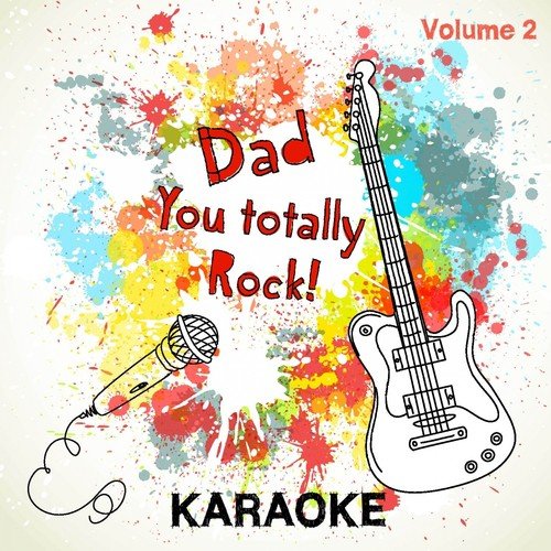 Dad You Totally Rock! - Karaoke, Vol. 2